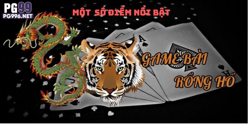 Một số đặc điểm nổi bật của trò chơi